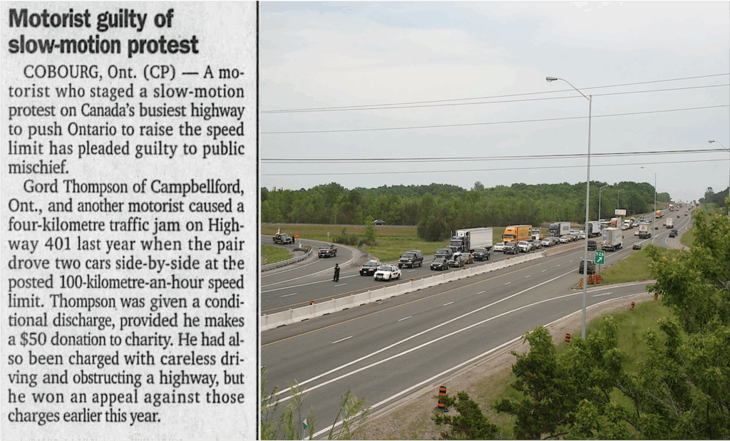 The law as written may not apply: In 1995, Gord Thompson of Campbellford, Ontario and a friend drove side-by-side down Ontario’s busy Highway 401 at exactly the posted speed limit. Far from being congratulated, Thompson was ticketed for obstructing traffic. At right, a clipping from The Sault Star of November 20, 1996 describing Thompson’s stunt. 
